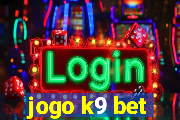 jogo k9 bet